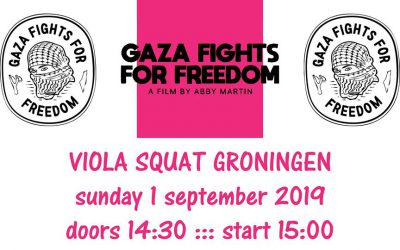 zondag 1 september vertoning film Gaza fights for freedom in Groningen