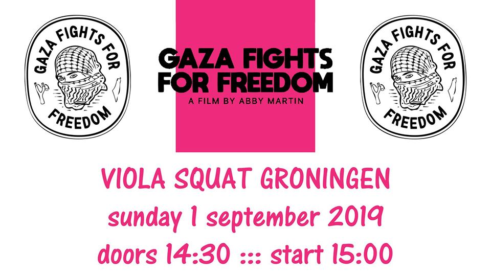 zondag 1 september vertoning film Gaza fights for freedom in Groningen